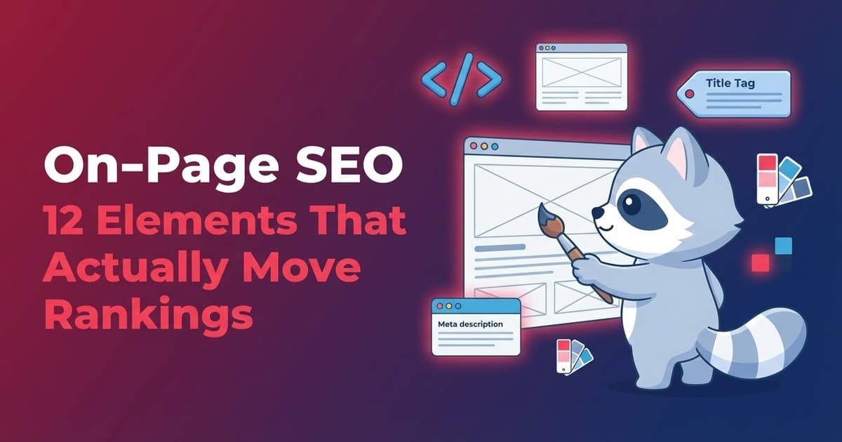 On-Page SEO: 12 Elements That Actually Move Rankings