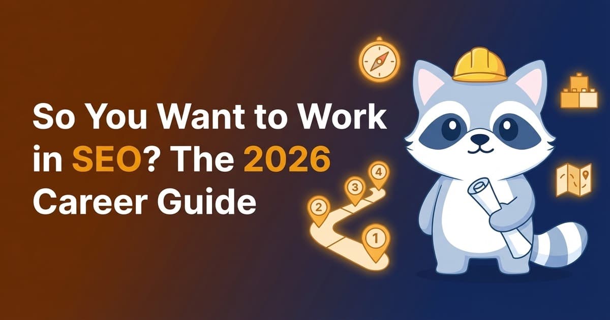 So You Want to Work in SEO? The 2026 Career Guide