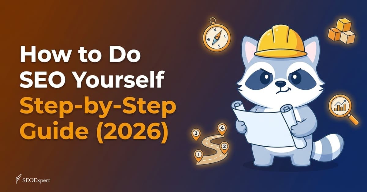 How to Do SEO Yourself: Step-by-Step Guide (2026)