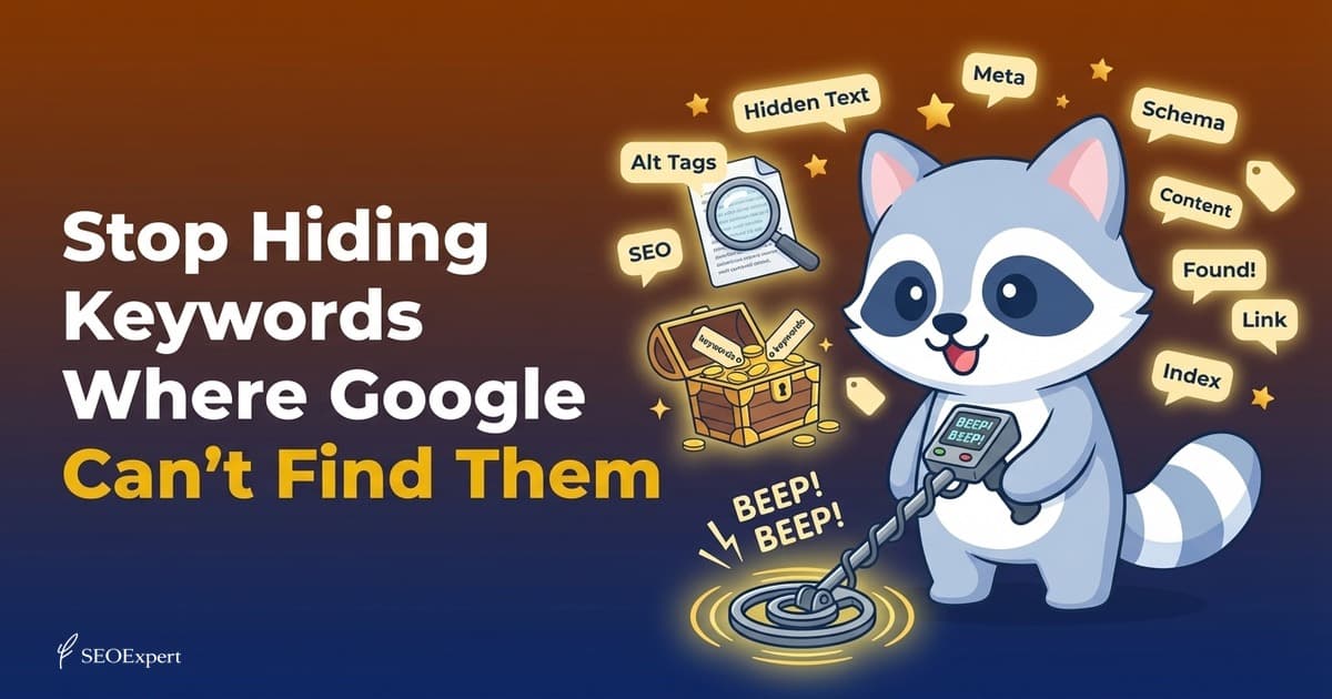 Stop Hiding Keywords Where Google Can't Find Them