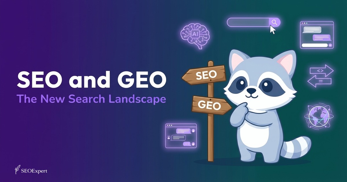 SEO and GEO: What They Are and Why You Need Both in 2026
